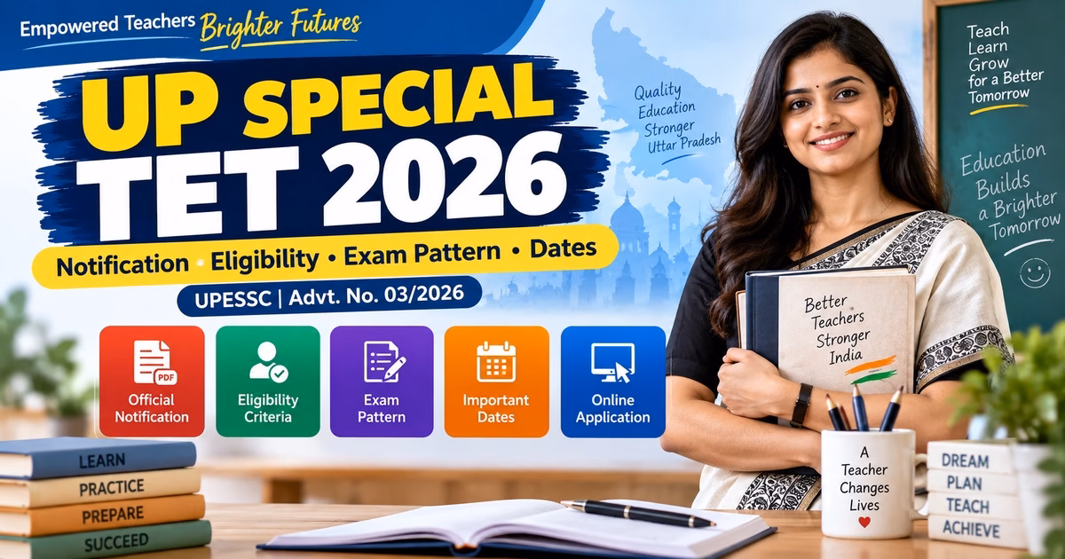 UP Special TET 2026 Notification Eligibility Exam Pattern and Important Dates