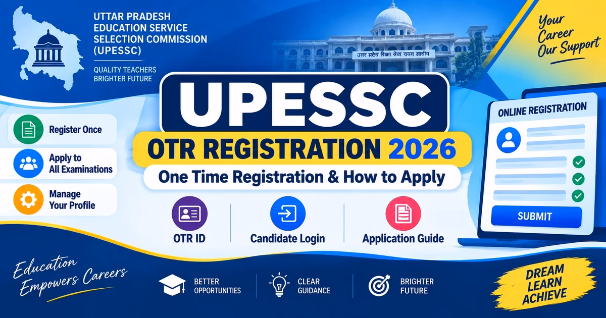 UPESSC OTR Registration 2026 One Time Registration and How to Apply